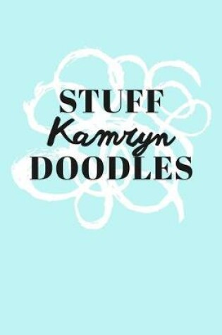 Cover of Stuff Kamryn Doodles