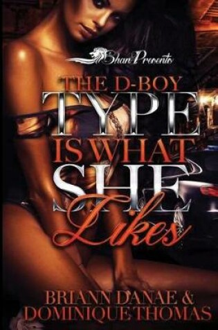 Cover of The D-Boy Type Is What She Likes