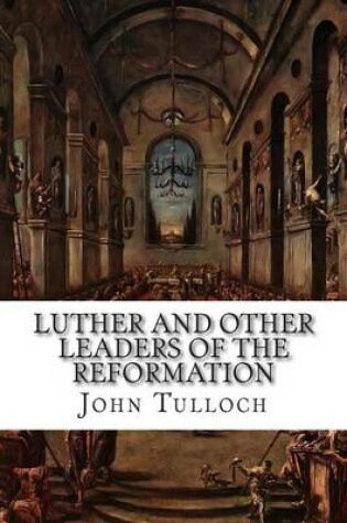 Cover of Luther and Other Leaders of the Reformation