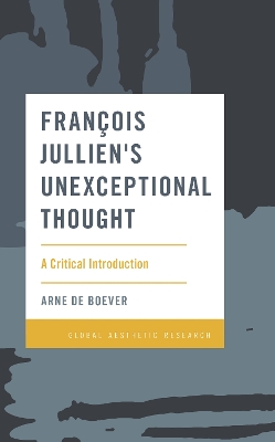 Book cover for Francois Jullien's Unexceptional Thought