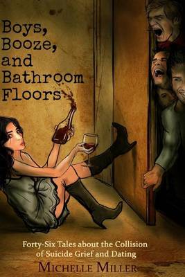 Book cover for Boys, Booze, and Bathroom Floors