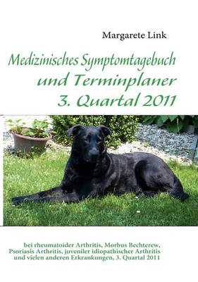 Cover of Medizinisches Symptomtagebuch Und Terminplaner 3. Quartal 2011