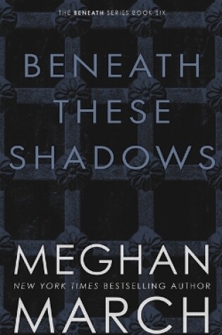 Cover of Beneath These Shadows