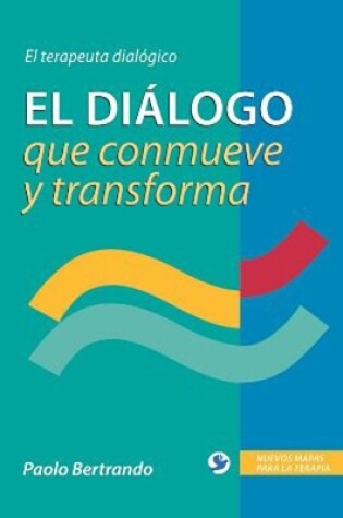 Cover of El diálogo que conmueve y transforma