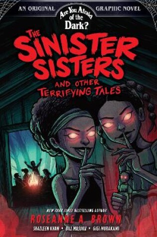 Cover of The Sinister Sisters and Other Terrifying Tales (Are You Afraid of the Dark? Graphic Novel #2)