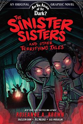 Book cover for The Sinister Sisters and Other Terrifying Tales (Are You Afraid of the Dark? Graphic Novel #2)