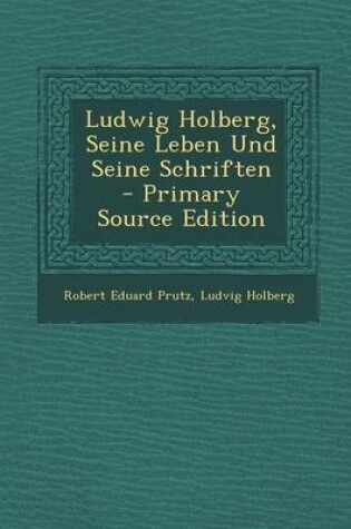 Cover of Ludwig Holberg, Seine Leben Und Seine Schriften