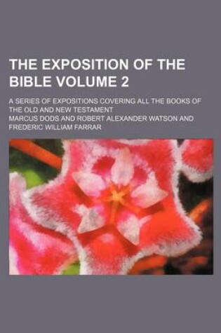 Cover of The Exposition of the Bible Volume 2; A Series of Expositions Covering All the Books of the Old and New Testament