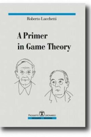 Cover of A Primer in Game Theory