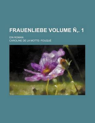 Book cover for Frauenliebe Volume N . 1; Ein Roman