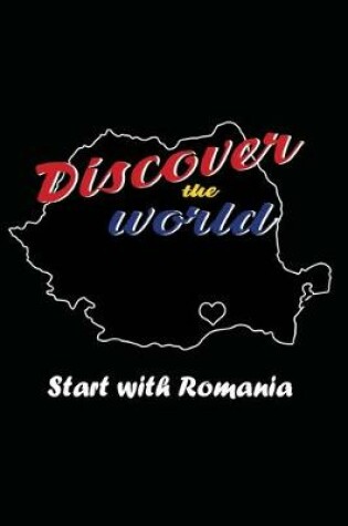 Cover of Travel the World Start with Romania