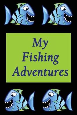 Book cover for My Fishing Adventures - Hungry Piranhas