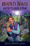 Book cover for Bradley Baker and the Pyramids of Blood