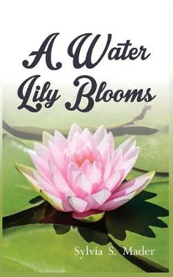 Book cover for A Water Lily Blooms