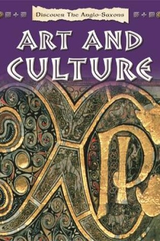 Cover of Discover the Anglo-Saxons: Art and Culture