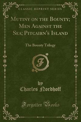 Book cover for Mutiny on the Bounty; Men Against the Sea; Pitcairn's Island