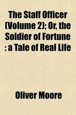 Book cover for The Staff Officer (Volume 2); Or, the Soldier of Fortune