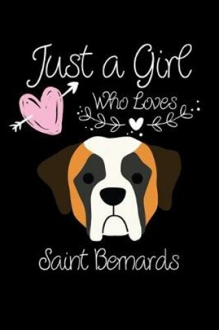 Cover of Just a Girl Who Loves Saint Bernards