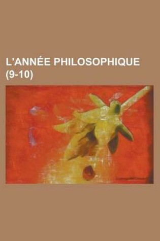 Cover of L'Annee Philosophique (9-10)