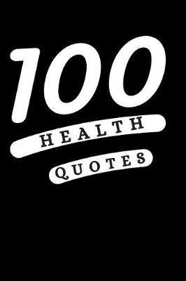 Book cover for 100 Health Quotes