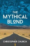 Book cover for The Mythical Blond