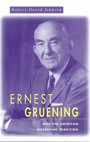 Cover of Ernest Gruening and the American Dissenting Tradition