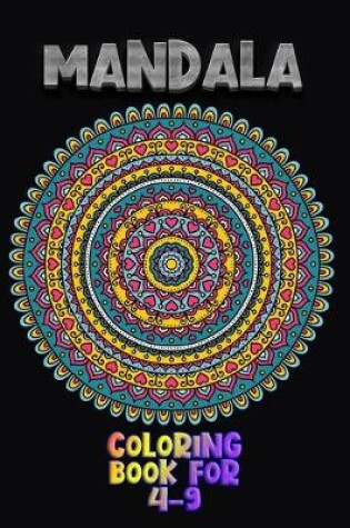 Cover of Mandala Coloring Book For 4-9