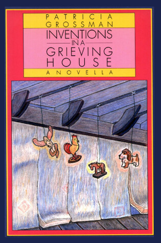 Cover of Inventions in a Grieving House