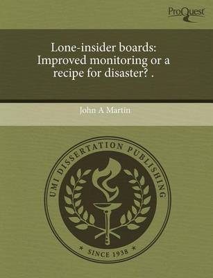 Book cover for Lone-Insider Boards: Improved Monitoring or a Recipe for Disaster?