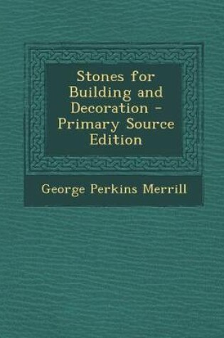 Cover of Stones for Building and Decoration - Primary Source Edition