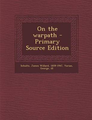 Book cover for On the Warpath - Primary Source Edition