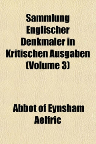 Cover of Sammlung Englischer Denkmaler in Kritischen Ausgaben (Volume 3)
