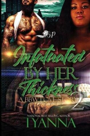 Cover of Infatuated by Her Thickness 2