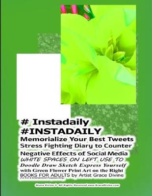 Book cover for # Instadaily #INSTADAILY Memorialize Your Best Tweets Stress Fighting Diary to Counter Negative Effects of Social Media WHITE SPACES ON LEFT USE TO Doodle Draw Sketch Express Yourself