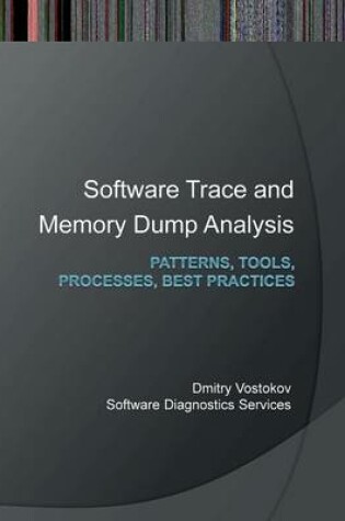 Cover of Software Trace and Memory Dump Analysis