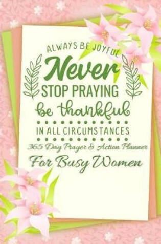 Cover of Always Be Joyful Never Stop Praying Be Thankful In All Circumstances