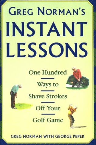 Cover of Greg Norman's Instant Lessons