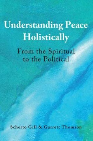 Cover of Understanding Peace Holistically