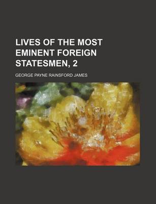 Book cover for Lives of the Most Eminent Foreign Statesmen, 2