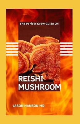 Book cover for The Perfect Grow Guide on Reishi Mushroom