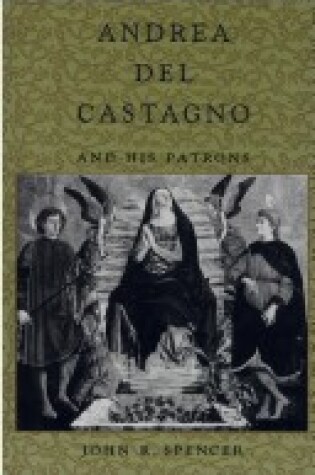 Cover of Andrea del Castagno and His Patrons