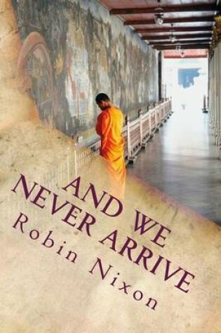 Cover of And We Never Arrive