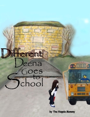 Cover of Different Deena Goes to School