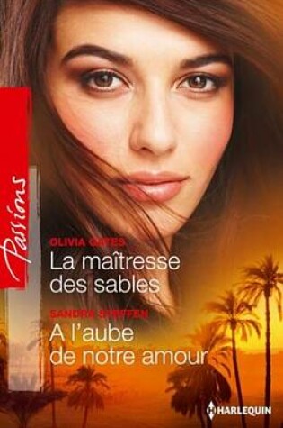Cover of La Maitresse Des Sables - A L'Aube de Notre Amour