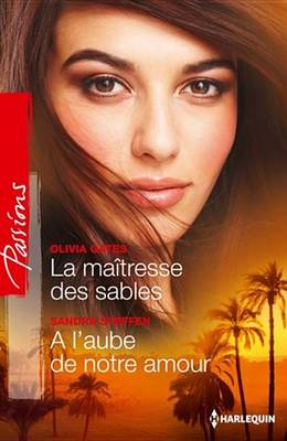 Book cover for La Maitresse Des Sables - A L'Aube de Notre Amour