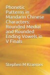 Book cover for Phonetic Patterns in Mandarin Chinese Characters