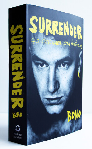 Book cover for Surrender. 40 canciones, una historia / Surrender: 40 Songs, One Story