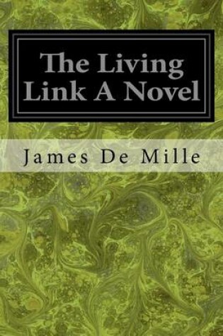 Cover of The Living Link A Novel