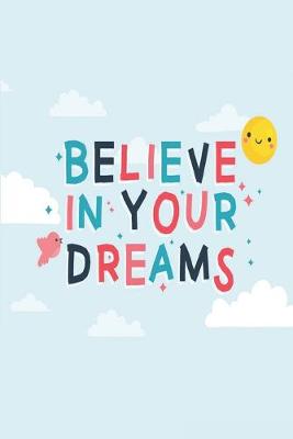 Book cover for Believe in Your Dreams