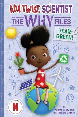Cover of Team Green! (Ada Twist, Scientist: The Why Files #6)